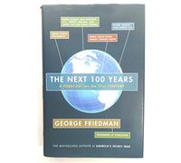 The Next 100 Years: A Forecast for the 21st Century