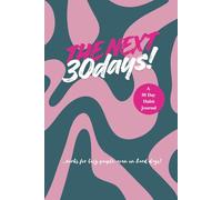 The Next 30 Days.: The No.1 Habit-Building Journal for busy people and tough days . Develop the Daily-habit mindset . Habit Hacking Exercises & ... . For Daily Goals & Personal Projects. Green