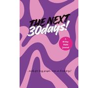 The Next 30 Days.: The No.1 Habit-Building Journal for busy people and tough days . Develop the Daily-habit mindset . Habit Hacking Exercises & ... . For Daily Goals & Personal Projects. Purple
