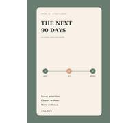 The Next 90 Days: A Future Self Action Planner for Turning Clarity Into Real Life