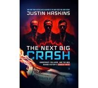 The Next Big Crash: Conspiracy, Collapse, and the Men Behind History's Biggest Heist