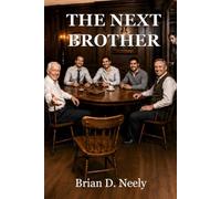 THE NEXT BROTHER: What Freemasonry Lost, and What We Found We Still Had.