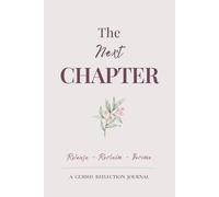 The Next Chapter: A guided journal for starting a new life chapter