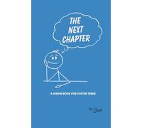 The Next Chapter: A Vision Book For Foster Teens: Includes Journal - Dream Board Pages