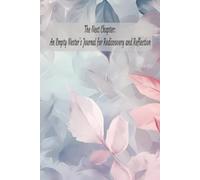 The Next Chapter: An Empty Nester’s Journal for Rediscovery and Reflection