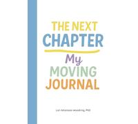 The Next Chapter: My Moving Journal
