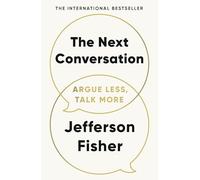 The Next Conversation: Argue Less, Talk More. The Sunday Times bestseller, as heard on the Diary of a CEO podcast