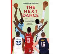 The next dance. NBA, le statistiche e le storie che raccontano l’evoluzione del