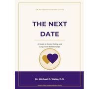 The Next Date: A Guide to Senior Dating and Long-Term Relationships