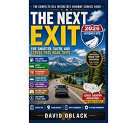 THE NEXT EXIT 2026: The Complete USA Interstate Highway Service Guide for Smarter, Safer, and Stress-Free Road Trips