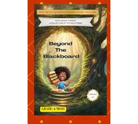 The Next Generation of Storytellers: Beyond The Blackboard