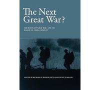 The Next Great War?: The Roots of World War I and the Risk of U.S.-China Conflict
