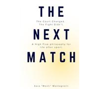 The Next Match: The Court Changed. The Fight Didn’t. A High Five philosophy for life after sport.