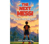 The Next Messi Book 3: Trial and Error