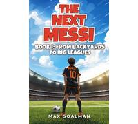 The Next Messi: Soccer Books for Kids 8-12: 1