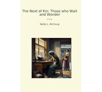 The Next of Kin: Those who Wait and Wonder