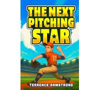 The Next Pitching Star: Baseball Books For Kids 8-12