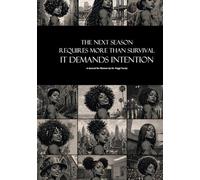 The Next Season Requires More Than Survival, It Demands Intention: A Journal for Women