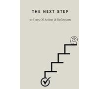 The Next Step: 30 Days of Action and Reflection