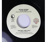 The Next Time I Fall - Peter Cetera With Amy Grant 7" 45
