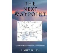 The Next Waypoint: A story of resilience in the face of change
