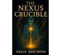 The Nexus Crucible