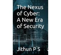 The Nexus of Cyber: A New Era of Security