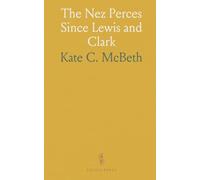 The Nez Perces Since Lewis and Clark