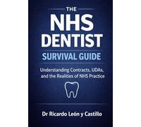The NHS Dentist Survival Guide: Understanding Contracts, UDAs, and the Realities of NHS Practice