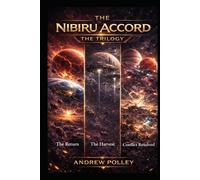 The Nibiru Accord: The Trilogy