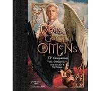 The Nice and Accurate Good Omens TV Companion by Matt Whyman