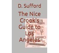 The Nice Crook's Guide to Los Angeles