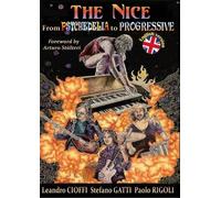 The Nice from Psychedelia to Progressive -Leandro Cioffi, S. Gatti, Paolo Rigoli