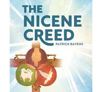 The Nicene Creed: Illustrated for Families