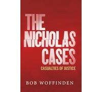 The Nicholas Cases: Casualties of Justice