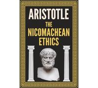 The Nicomachean Ethics