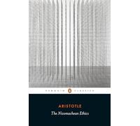 The Nicomachean Ethics by Aristotle