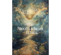 The Nicomachean Ethics: Rebirth Collectors' Edition