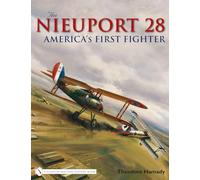 The Nieuport 28: America's First Fighter
