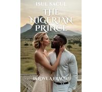 The Nigerian Prince: Is Love a Fraud?