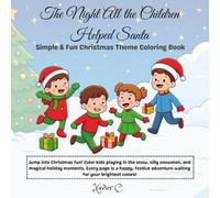 The Night All the Children Helped Santa: Simple & Fun Coloring Book