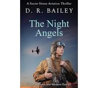 The Night Angels: Secret missions over war-torn Europe: 2