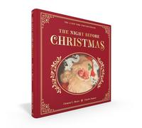 The Night Before Christmas: Or, a Visit from St. Nicholas