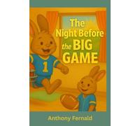 The Night Before the Big Game: Benny the football bunny