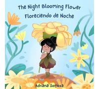 The Night Blooming Flower: Floreciendo de Noche
