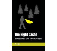 The Night Cache: A Choose Your Own Adventure Book