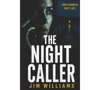 THE NIGHT CALLER: A Gripping Thriller With a Twist You Won't See Coming