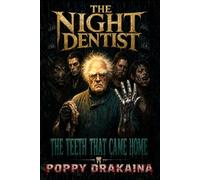 THE NIGHT DENTIST BOOK 2: The Teeth That Came Home