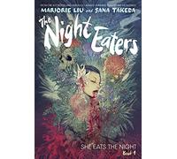 Marjorie Liu The Night Eaters #1: She Eats the Night (Copertina rigida)