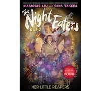 Marjorie Liu The Night Eaters #2: Her Little Reapers (Copertina rigida)